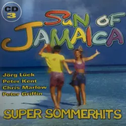 Sun of Jamaica - Super Sommerhits Sun of Jamaica - Super Sommerhits