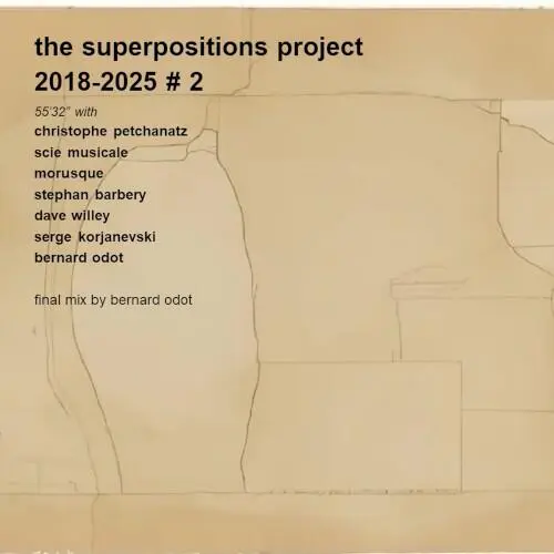 The Superpositions Project 2018-2025 #2 (Yes, Another Lost and Found Track)