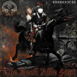 THE DEAD RIDE FAST THE DEAD RIDE FAST