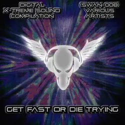 Get Fast or Die Trying