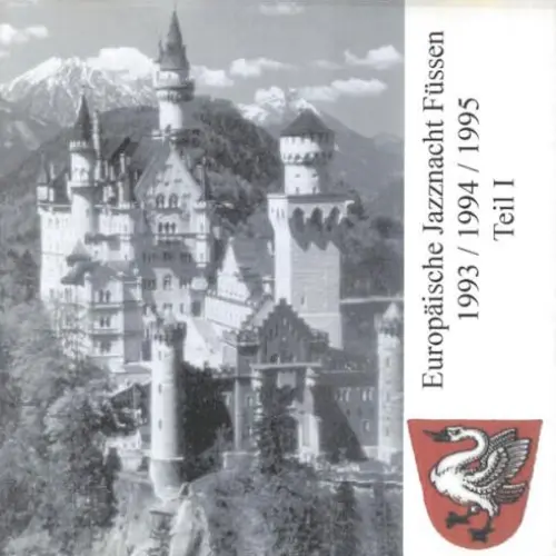 Europäische Jazznacht Füssen 1993/1994/1995 Teil I