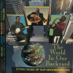 The World in Out Backyard: Ethnic Music of Our Neighborhoods The World in Out Backyard: Ethnic Music of Our Neighborhoods
