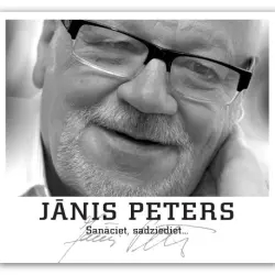 Jānis Peters Sanāciet, sadziediet...