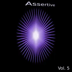 Assertive, Vol. 5