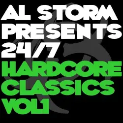 Al Storm Presents 24/7 Hardcore Classics, Volume 1