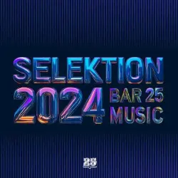 Bar 25 Music: Selektion 2024