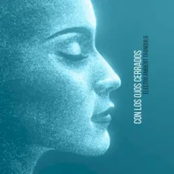 Con los Ojos Cerrados: Electro Ambient Tranquilo Con los Ojos Cerrados: Electro Ambient Tranquilo