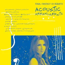 FINAL FANTASY VII REBIRTH ACOUSTIC ARRANGEMENTS