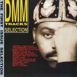 DMM tracks selection: The First Issue DMM tracks selection: The First Issue