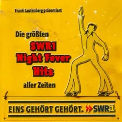 SWR1: Die größten SWR1 Night Fever Hits aller Zeiten
