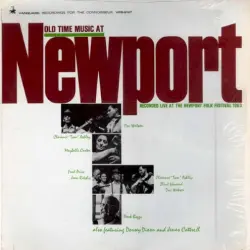 Old Time Music at Newport: Recorded Live at the Newport Folk Festival 1963