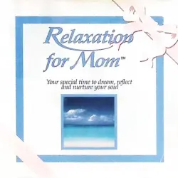 Relaxation for Mom