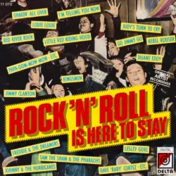 Rock 'n' Roll is Here to Stay Rock 'n' Roll is Here to Stay