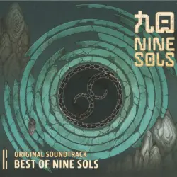 Nine Sols Original Soundtrack: Best of Nine Sols Nine Sols Original Soundtrack: Best of Nine Sols