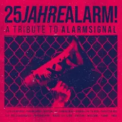 25 Jahre Alarm! A Tribute to Alarmsignal