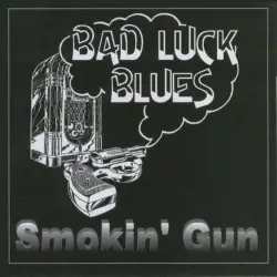 Bad Luck & The Blues Bad Luck & The Blues