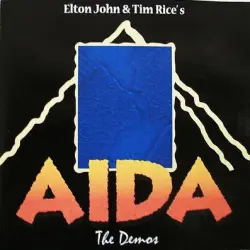 Elton John & Tim Rice’s Aida: The Demos Elton John & Tim Rice’s Aida: The Demos