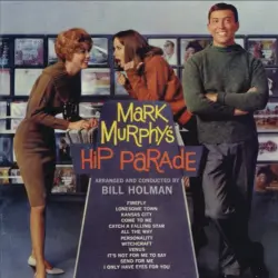 Mark Murphy's Hip Parade Mark Murphy's Hip Parade
