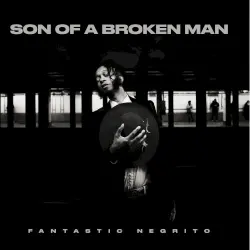 Son of a Broken Man Son of a Broken Man