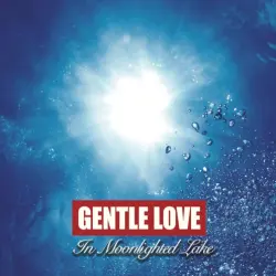Gentle Love vol.3 -In Moonlighted Lake-