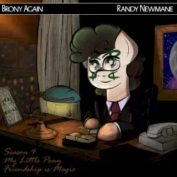 Randy Newmane Presents: FiM Season 4 Randy Newmane Presents: FiM Season 4