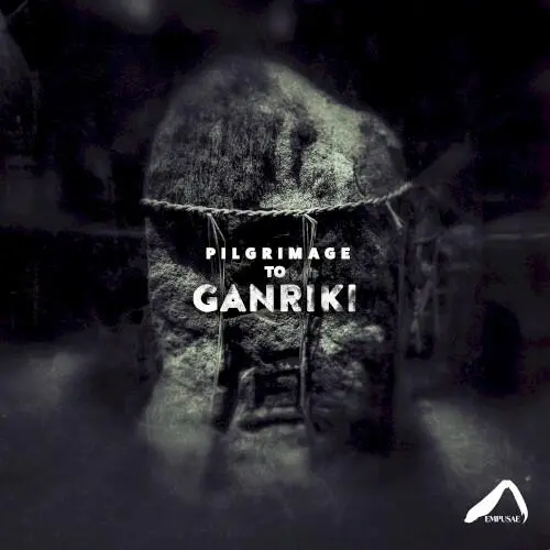 Pilgrimage to Ganriki