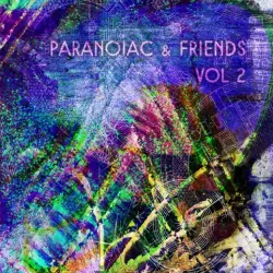 Paranoiac & Friends Vol 2