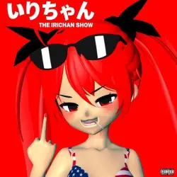 THE IRICHAN SHOW!