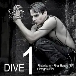 Dive 1: First Album + Final Report (EP) + Images (EP)
