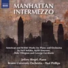 Manhattan Intermezzo: American and British Works for Piano and Orchestra