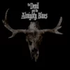The Devil and the Almighty Blues