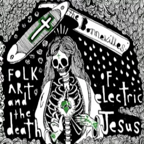 Folk Art and the Death of Electric Jesus