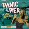 Panic at the Pier