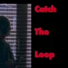 Catch the Loop