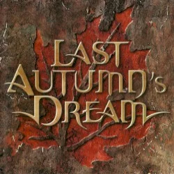 Last Autumn’s Dream Last Autumn’s Dream