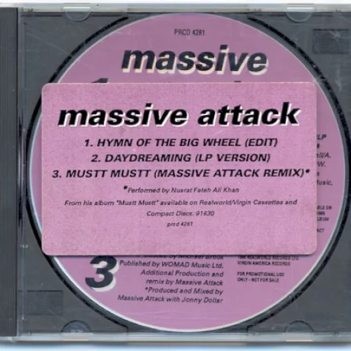 Hymn of the Big Wheel (edit) / Daydreaming (LP version) / Mustt Mustt (Massive Attack remix)