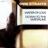 Water of Love / Down to the Waterline