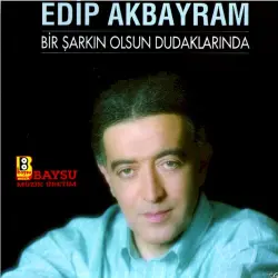 Bir Şarkın Olsun Dudaklarında Bir Şarkın Olsun Dudaklarında
