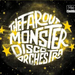 The Far Out Monster Disco Orchestra