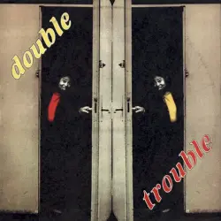 Double Trouble