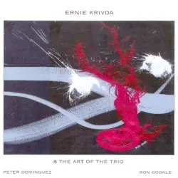 Ernie Krivda & The Art of the Trio Ernie Krivda & The Art of the Trio