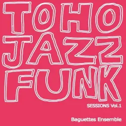 TOHO JAZZ FUNK SESSIONS Vol.1