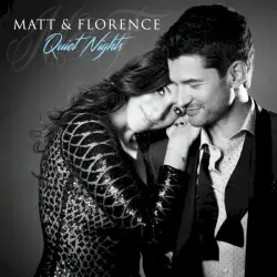 Matt & Florence: Quiet Nights Matt & Florence: Quiet Nights