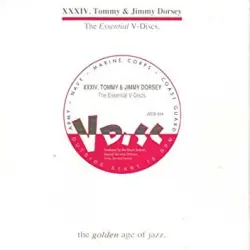 XXXIV. Tommy & Jimmy Dorsey - The Essential V-Discs XXXIV. Tommy & Jimmy Dorsey - The Essential V-Discs