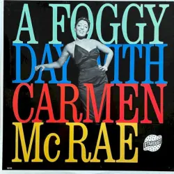 A Foggy Day With Carmen McRae