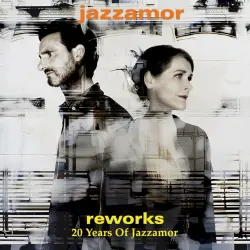 Reworks (20 Years of Jazzamor) Reworks (20 Years of Jazzamor)