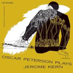Oscar Peterson Plays Jerome Kern Oscar Peterson Plays Jerome Kern