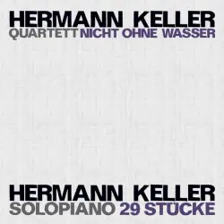 Quartett nicht ohne Wasser / Solopiano 29 Stücke