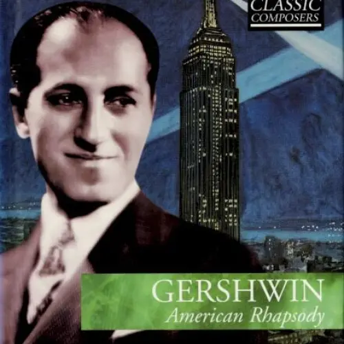 Gershwin: American Rhapsody (The Classic Composers - Modern 14)