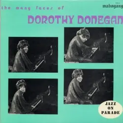 The Many Faces of Dorothy Donegan The Many Faces of Dorothy Donegan